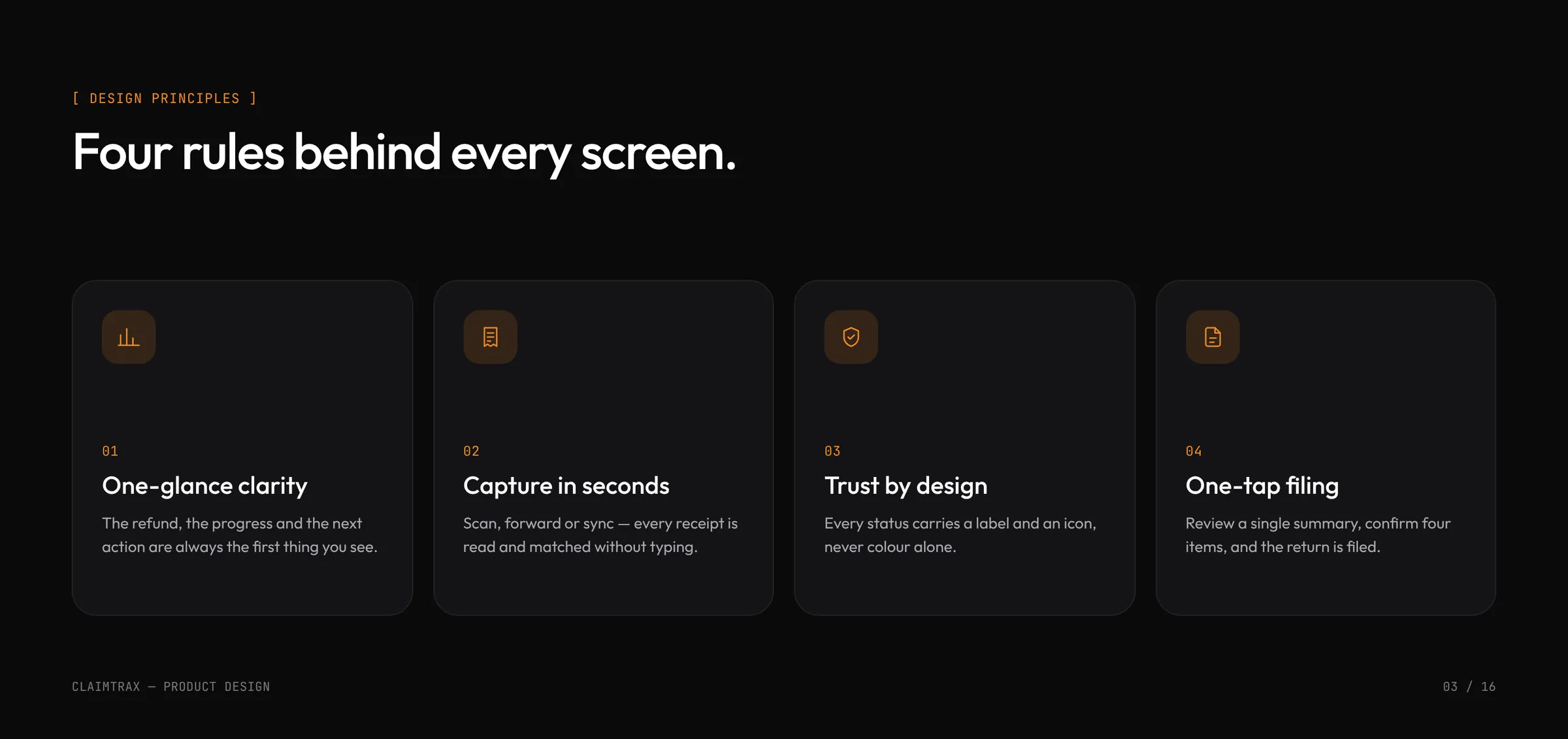 Four design principles: one-glance clarity, capture in seconds, trust by design, one-tap filing